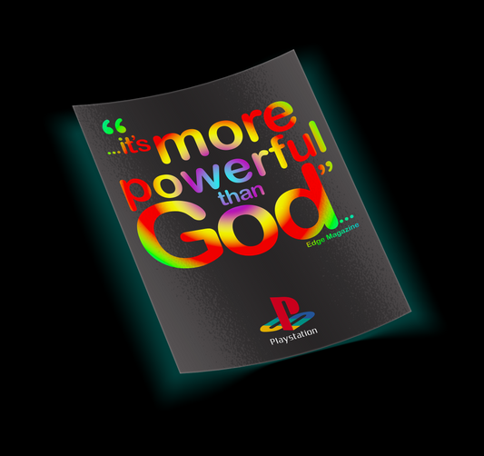 "...it's more powerful than God..."